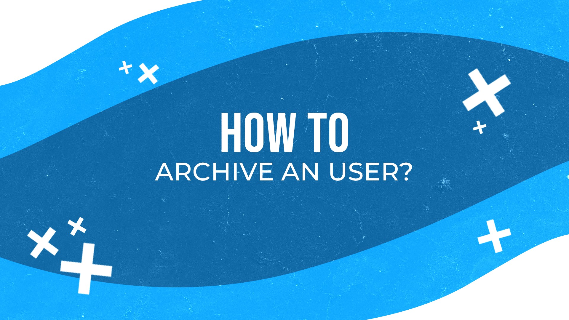 How to archive an user?